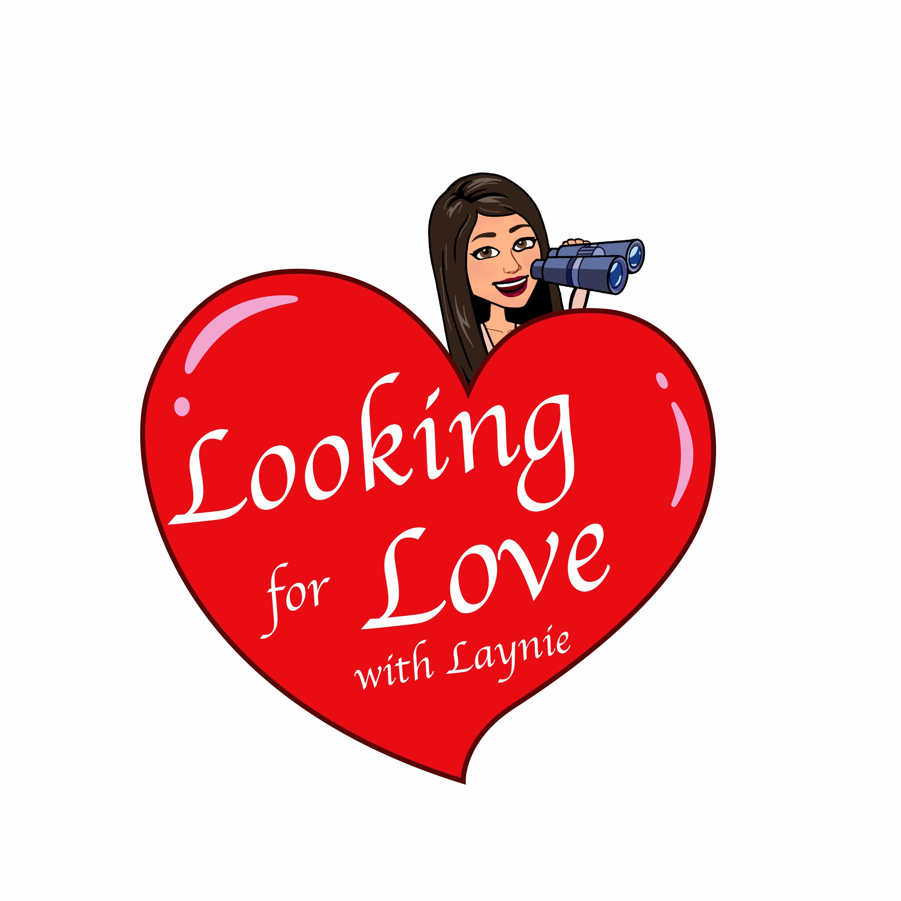 Looking for Love with Laynie Ep.1 episode artwork