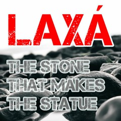 The Stone That Makes The Statue, new Post rock by Laxá