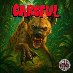 Careful