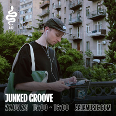 Junked Groove - Aaja channel 2 - 27 05 25