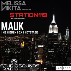 Melissa Nikita presents STATION119 JAN | Episode 035 feat. MAUK