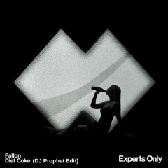 Fallon - Diet Coke (DJ Prophet Edit)