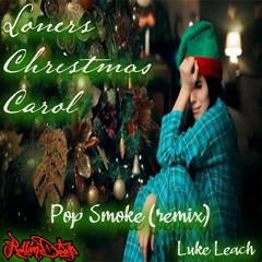 Loners Christmas Carol (Mood swings Pop Smoke Remix)