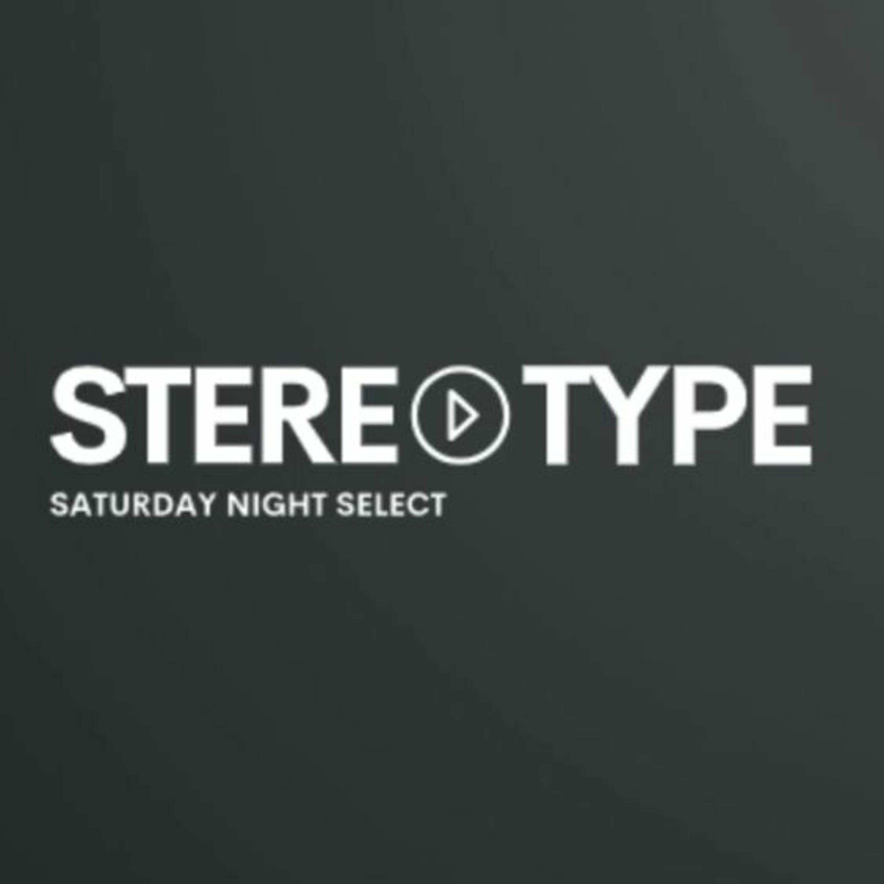 Stereotype - Saturday Night Select 2024 Vol 4 episode artwork