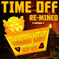 FNF - Time Off - Re Mined [ + FLP ]