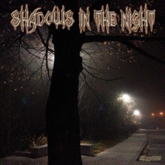 Shadows in the Night