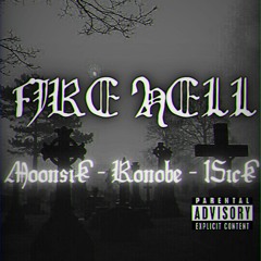 Fire Hell - Ronobe x Moonsik x 1Sick