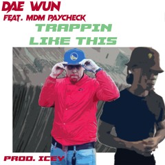 Trappin' Like This (feat. Dae Wun)