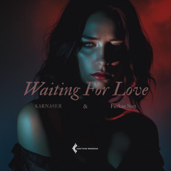 KARNASER & Furkan Sert - Waiting For Love