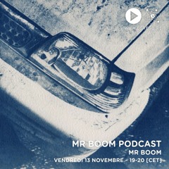 Mr Boom Podcast - Mr Boom (Novembre 2020)