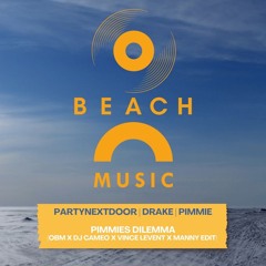 PARTYNEXTDOOR Drake Pimmie - Pimmie's Dilemma (Dj Cameo x Vince Levent x Manny Edit)