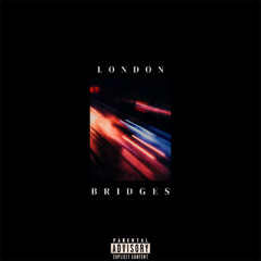 London Bridges [prod. prodxjaybeats]
