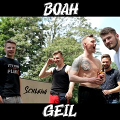 Schleini - BOAH GEIL!