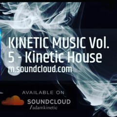 KINETIC MUSIC Vol. 5 - Kinetic House