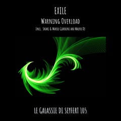 TL PREMIERE : Exile - Warning Overload (Skaki Remix) [Le Galassie Di Seyfert]