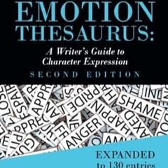 🍋#DOWNLOAD# PDF The Emotion Thesaurus A Writer's Guide to Character Expression (Second 🍋