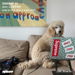 Swamp 81 with Loefah - 10 October 2021