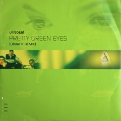 Ultrabeat- Pretty Green Eyes (Dimatik Remix)