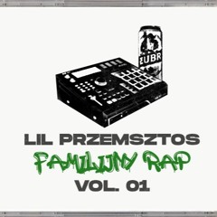 lil przemsztos - Familijny Rap Mixtape vol.1