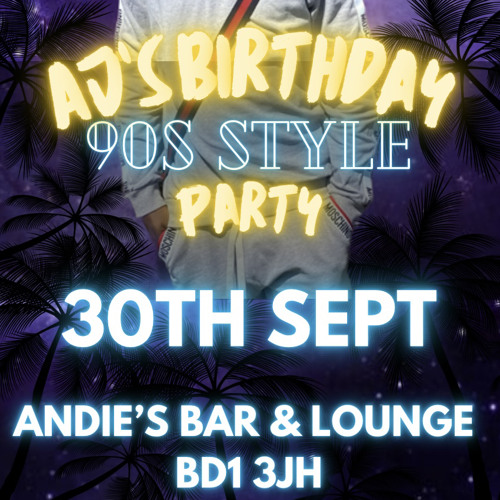 AJ’s 90s Style Party Mixtape AUG 23