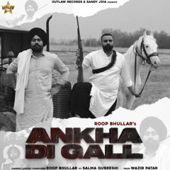 Ankha Di Gall Roop Bhullar Feat. Wazir Patar . Salma Qurreshi