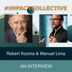 #ImpactCollective Robert Kozma Make the World a Better Place - Manuel Lima Interview