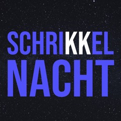SCHRIKKELNACHT