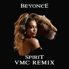Beyonce - Spirit (VMC Remix)