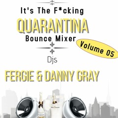 DJ Fergie & Danny Gray - Quarantine - Volume 5