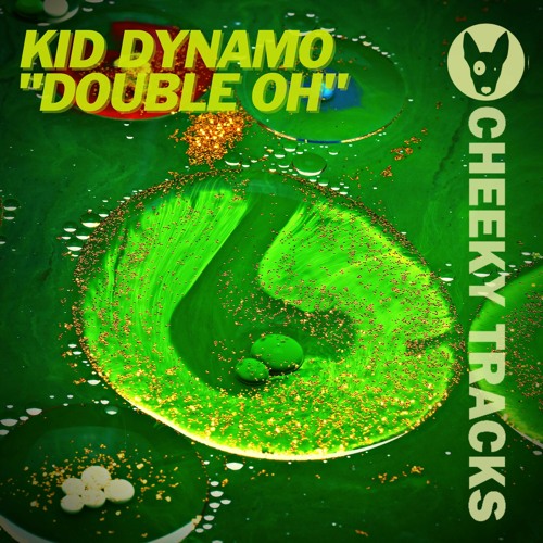 Kid Dynamo - Double Oh - OUT NOW