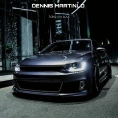 Dennis Martinlo - Take My Soul (original mix)|SLAP HOUSE music