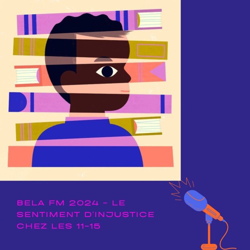 Bela FM 2024 - 4. Le sentiment d'injustice chez les 11-15