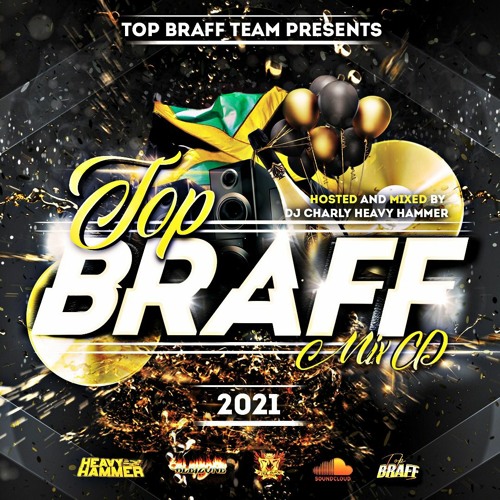 TOP BRAFF PARTY MixCd 2021 - Mixed By Dj Charly - Heavy Hammer Sound