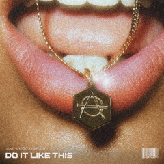 Jake Shore x Fahjah - Do It Like This