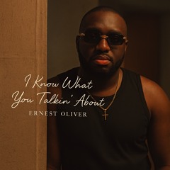 I Know What You Talkin About