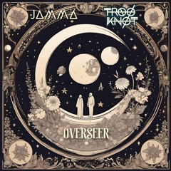 Overseer (ft Troo Knot)