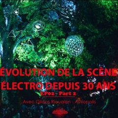 ÉVOLUTION DE LA SCÈNE ÉLECTRO DEPUIS 30 ANS - EP02 / Part 2