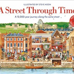 [View] [EPUB KINDLE PDF EBOOK] A Street Through Time: A 12,000 Year Journey Along the Same Street by