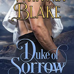 [GET] PDF 📂 Duke of Sorrow (Dukes of Destiny Book 2) by  Whitney Blake PDF EBOOK EPU