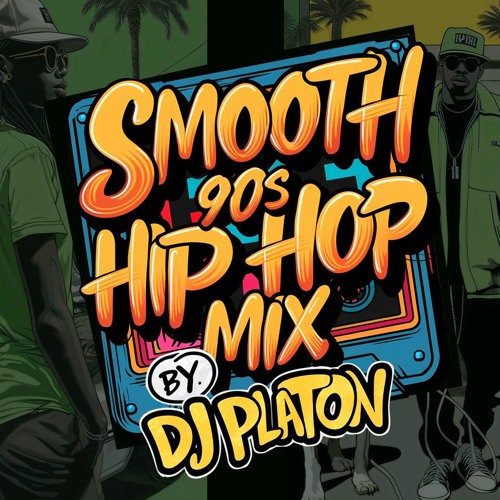 Smooth 90s Hip - Hop Mix