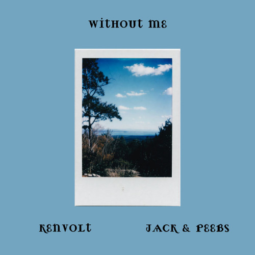 JACK & PEEBS X KENVOLT - WITHOUT ME [FREE DIRECT DL]