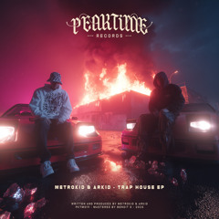 Metrokid & Arkid - Trap House EP