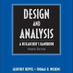 [ACCESS] EBOOK 📧 Design and Analysis: A Researcher's Handbook by  Geoffrey Keppel &