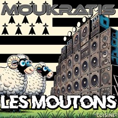 MOUKRATIS - LES MOUTONS (T'es Pas Net Baptiste)