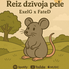Reiz dzīvoja pele(feat.FateD)