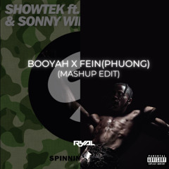 Booyah x Phương (FEIN) (RyAL Mashup Edit)