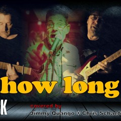 How Long – PAUL CARRACK | covered by Wolbai ★ Chris Schafer ★ Jimmy Quango |