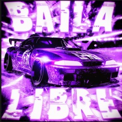 BAILA LIBRE - ULTRA SLOWED