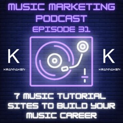 KMMP031:  7 Music Tutorial Sites to Grow Your Music Career