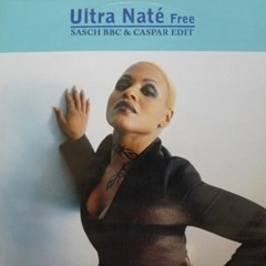 FREE DOWNLOAD: Ultra Naté - Free (SASCH BBC & Caspar Edit)